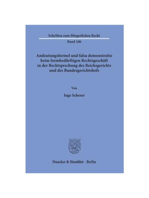 预订【德语】Andeutungsformel und falsa demonstratio beim formbedürftigen Rechtsgesch?ft in der Rechtsprechung des Reich