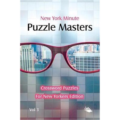 按需印刷New York Minute Puzzle Masters Vol 3:Crossword Puzzles For New Yorkers Edition[9781682803318]