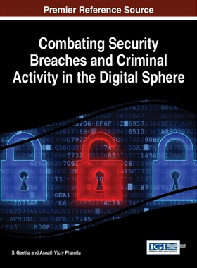 按需印刷不退不换Combating Security Breaches and Criminal Activity in the Digital Sphere[9781522501930]