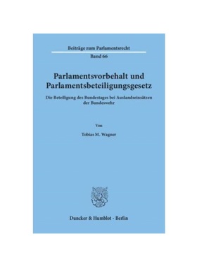 预订【德语】Parlamentsvorbehalt und Parlamentsbeteiligungsgesetz:Die Beteiligung des Bundestages bei Auslandseins?tzen d