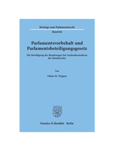预订不退不换德语Parlamentsvorbehalt und Parlamentsbeteiligungsgesetz:Die Beteiligung des Bundestages bei Auslandseins?tz