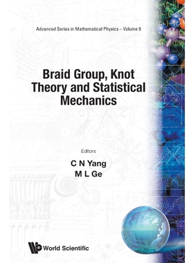按需印刷不退不换Braid Group, Knot Theory and Statistical Mechanics[9789971508333]