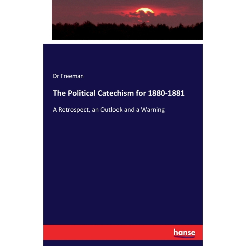 按需印刷The Political Catechism for 1880-1881[9783744669634]