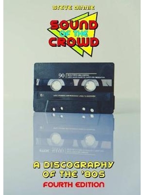 按需印刷Sound of the Crowd:a Discography of the '80s (Fourth Edition)[9780244129651]