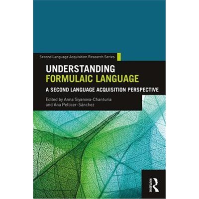 按需印刷Understanding Formulaic Language:A Second Language Acquisition Perspective[9781138634978]