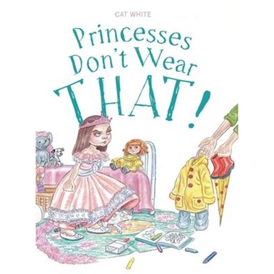 按需印刷不退不换Princesses Don't Wear THAT![9781039103375]