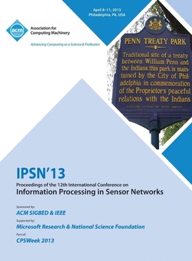 预订Ipsn 13 Proceedings of the 12th International Conference on Information Processing in Sensor Network