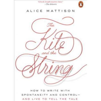 预订The Kite And The String:How to Write with Spontaneity and Control - and Live to Tell the Tale