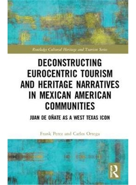 预订Deconstructing Eurocentric Tourism and Heritage Narratives in Mexican American Communities:Juan de Onate as a We