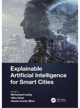 按需印刷Explainable Artificial Intelligence for Smart Cities[9781032001128]