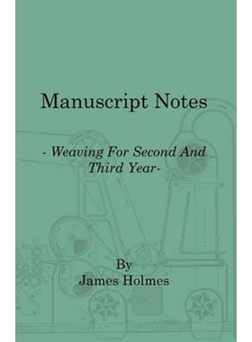 按需印刷不退不换Manuscript Notes - Weaving for Second and Third Year[9781408694299]
