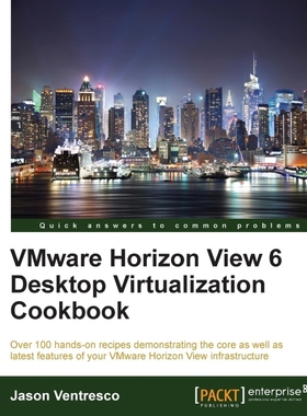 按需印刷VMWare Horizon View 6.0 Desktop Virtualization Cookbook[9781782171645]
