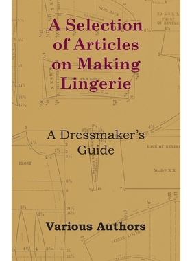 按需印刷A Selection of Articles on Making Lingerie - A Dressmaker's Guide[9781447413202]