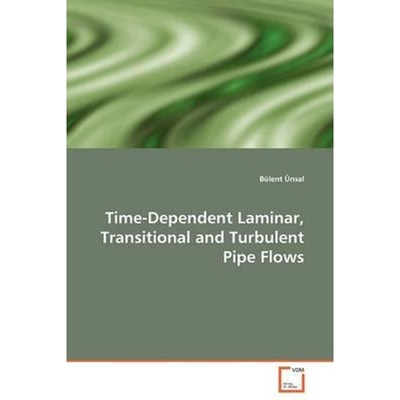 按需印刷Time-Dependent Laminar, Transitional and Turbulent Pipe Flows[9783639080759]