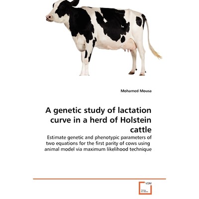 按需印刷A genetic study of lactation curve in a herd of Holstein cattle[9783639362350]