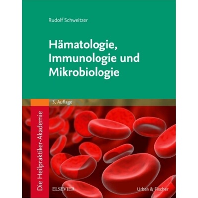 预订【德语】Die Heilpraktiker-Akademie. Hamatologie, Immunologie und Mikrobiologie[9783437580222]