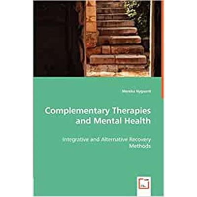 按需印刷Complementary Therapies and Mental Health - Integrative and Alternative Recovery Methods[9783836495769]