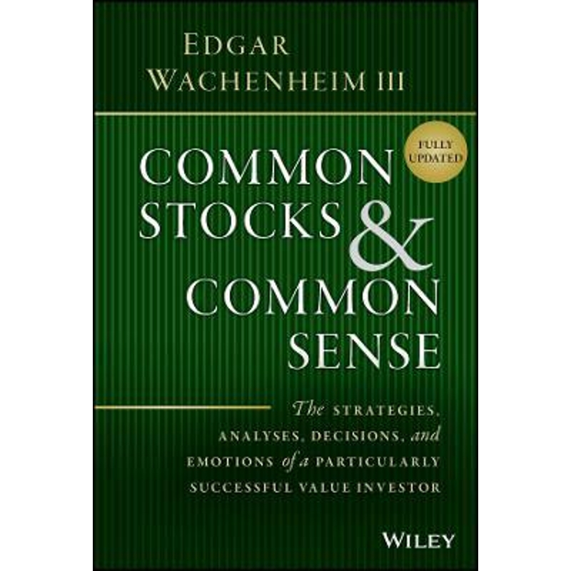 预订Common Stocks and Common Sense- The Strategies, Analyses, Decisions, and Emotions of a Particularly Successful Valu