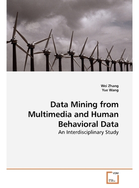 按需印刷Data Mining from Multimedia and Human Behavioral Data[9783639198348]