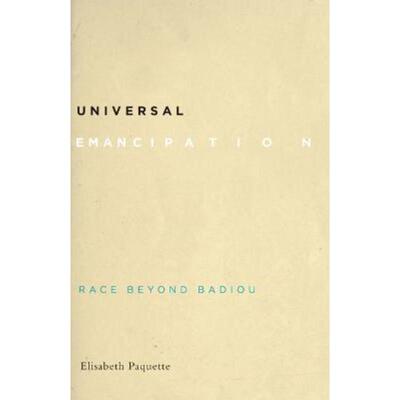 预订不退不换Universal Emancipation:Race beyond Badiou
