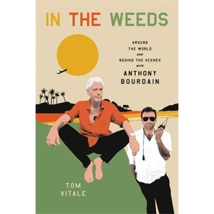 Behind Bourdain Weeds Anthony with Scenes and World Around the 预订In