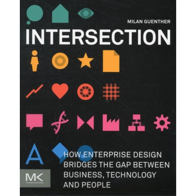 预订Intersection:How Enterprise Design Bridges the Gap between Business, Technology, and People