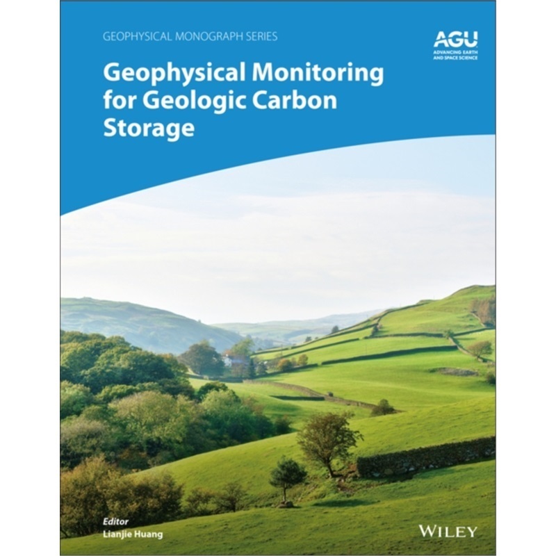 预订Geophysical Monitoring for Geologic Carbon Storage[9781119156833]