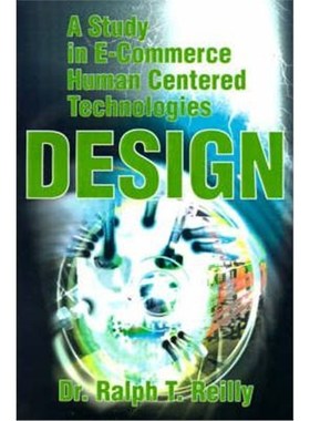 按需印刷A Study in E-Commerce Human Centered Technologies Design[9780595180202]