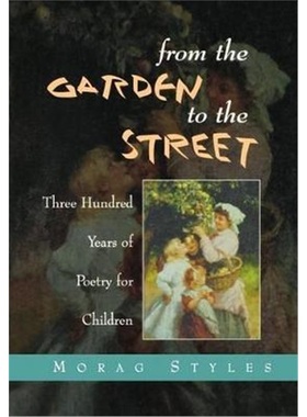 按需印刷From the Garden to the Street:Three Hundred Years of Poetry for Children[9780304332229]