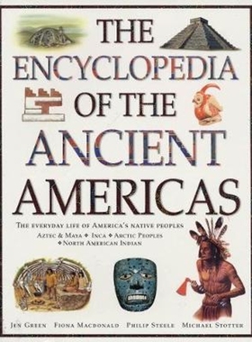 预订The Ancient Americas, The Encyclopedia of:The everyday life of America's native peoples: Aztec & Maya, Inca, Arctic