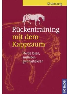 预订【德语】 Rückentraining mit dem Kappzaum:Pferde l?sen, ausbilden, gymnastizieren