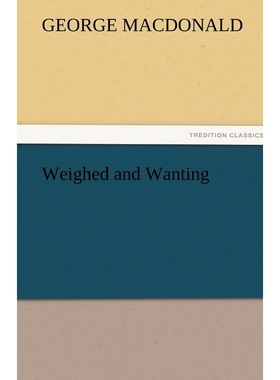 按需印刷Weighed and Wanting[9783842466876]