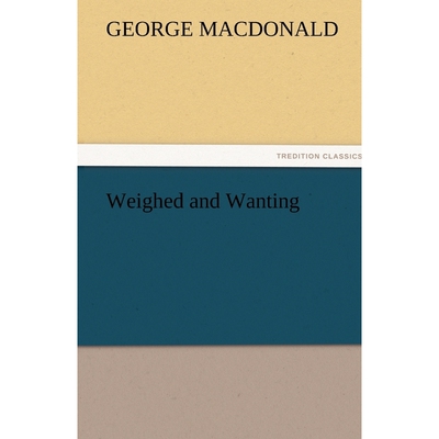 按需印刷不退不换Weighed and Wanting[9783842466876]