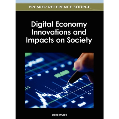 按需印刷不退不换Digital Economy Innovations and Impacts on Society[9781466615564]