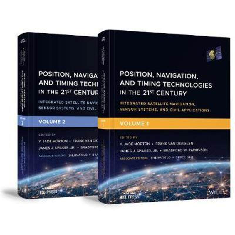 预订不退不换Position, Navigation, and Timing Technologies in the 21st Century:Integrated Satellite Navigation, Sensor Sy