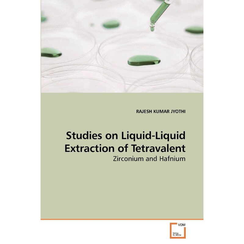 按需印刷不退不换Studies on Liquid-Liquid Extraction of Tetravalent[9783639246353]