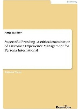 预订Successful Branding - A critical examination of Customer Experience Management for Persona Internati