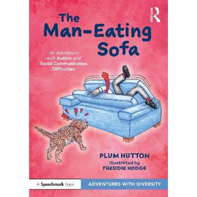 预订The Man-Eating Sofa: An Adventure with Autism and Social Communication Difficulties:An Adventure with Autism and Soc