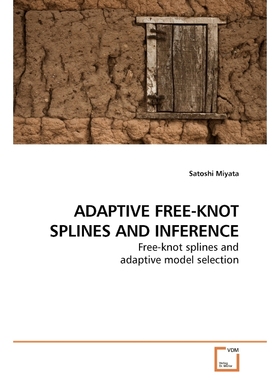 按需印刷ADAPTIVE FREE-KNOT SPLINES AND INFERENCE[9783639173451]