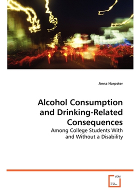 按需印刷不退不换Alcohol Consumption and Drinking-Related Consequences[9783639073201]