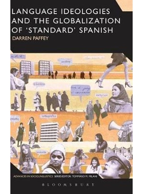 按需印刷不退不换Language Ideologies and the Globalization of  Standard  Spanish[9781441187406]