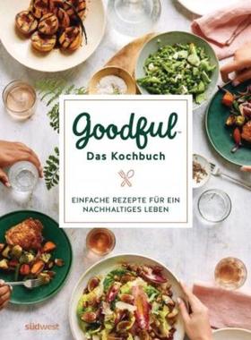 预订【德语】 Goodful - Das Kochbuch:Einfache Rezepte für ein nachhaltiges Leben