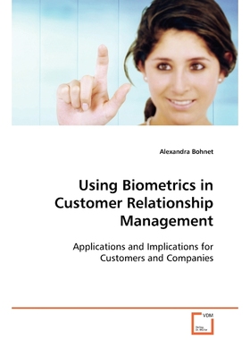 按需印刷Using Biometrics in Customer Relationship Management[9783639001303]