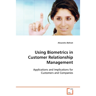 按需印刷Using Biometrics in Customer Relationship Management[9783639001303]
