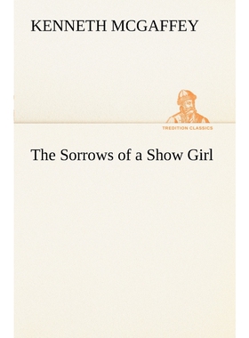 按需印刷The Sorrows of a Show Girl[9783849150280]