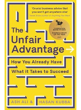 预订The Unfair Advantage:BUSINESS BOOK OF THE YEAR AWARD-WINNER: How You Already Have What It Takes to Succeed