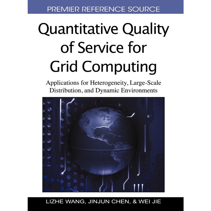 按需印刷不退不换Quantitative Quality of Service for Grid Computing[9781605663708]