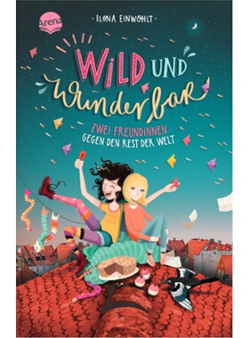预订【德语】Wild und wunderbar. Zwei Freundinnen gegen den Rest der Welt[9783401512099]