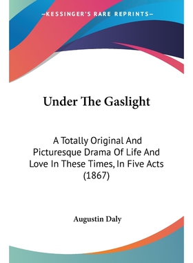 按需印刷不退不换Under The Gaslight[9780548615492]