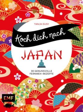 预订【德语】 Koch dich nach Japan:30 genussvolle Fernweh-Rezepte: Ramen, Tempura, Sush